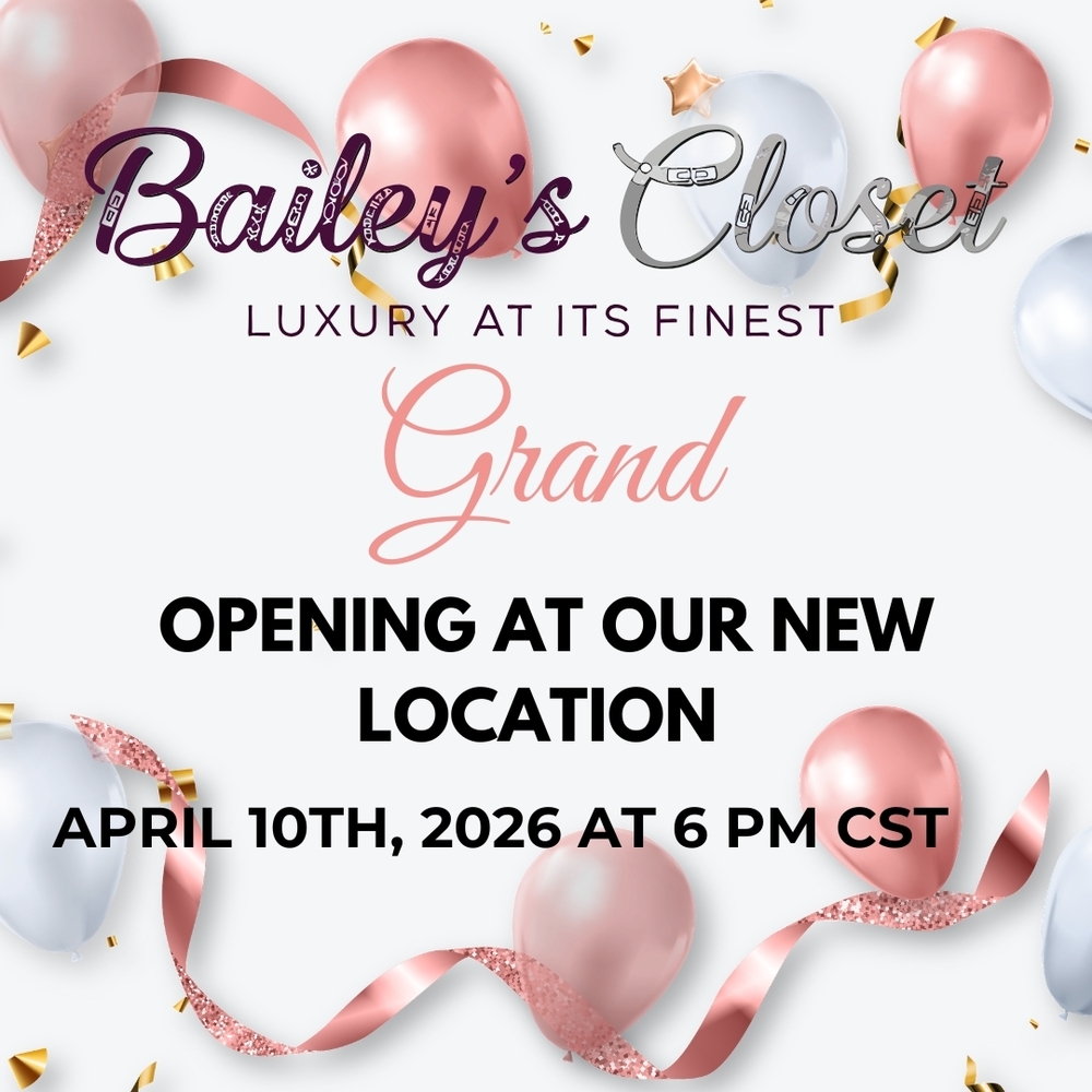 Bailey's Closet Grand Reopening Celebration 👜 👛 📿